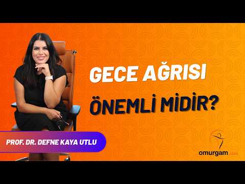 Gece ağrısı önemli mi?