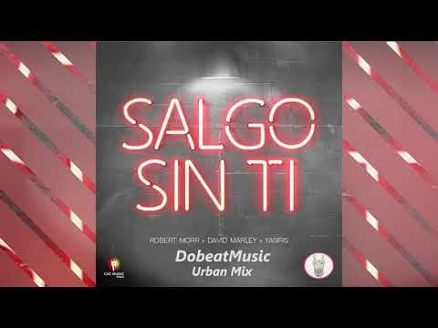 Robert Morr X David Marley X Yasiris - Salgo Sin Ti (Prod. DobeatMusic)
