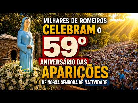Milhares de romeiros celebram o 59º aniversário das Aparições de Nossa Senhora de Natividade