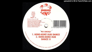 No Smoke - Koro-Koro (Dub Dance II)
