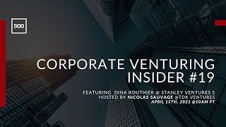 Corporate Venturing Insider #19: Dina Routhier @ Stanley Ventures with Nicolas Sauvage
