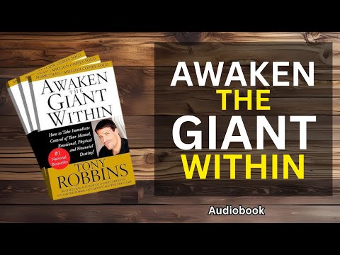 How to Awaken the Giant Within and Transform Your Life Today