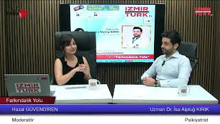 Hazal GÜVENDİREN ile Farkındalık Yolu – Uzman Dr. İsa Alptuğ KIRIK - 1