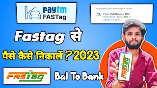 Paytm Fastag se Paise Kaise Nikale 2023 | paytm fastag balance withdrawal process