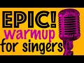 Epic Warmup For Singers
