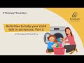 Activities To Help Your Child Talk In Sentences Part 2 By Jaspal Chowdhry TherapyThursdays
