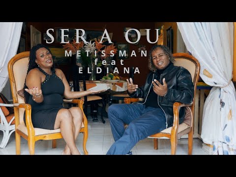 METISSMAN ft  ELDIANA  - Ser a ou
