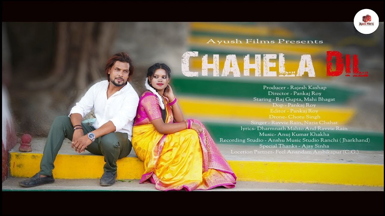 New Letest Nagpuri Video | Chahela Dil | Raj Gupta | Mahi Bhagat | Ravvie Rain | Nazia Chahat