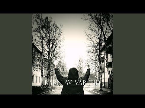 Barn Av Vår Tid (feat. Martin Zamora)
