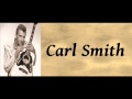 There She Goes - Carl Smith