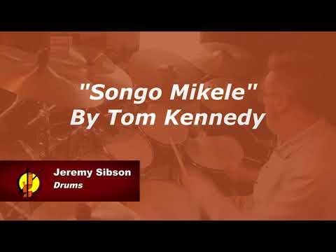 Songo Mikele by Tom Kennedy. Drum cover by Jeremy Sibson
