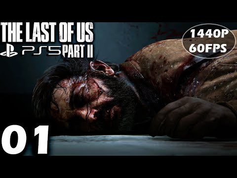 THE LAST OF US PART 2 (PS5 ENHANCED) Gameplay Walkthrough Part 1 60FPS 1440P No Commentary