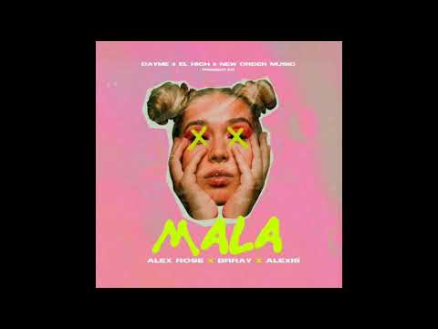 Alex Rose Ft. Brray & Alexis - Mala