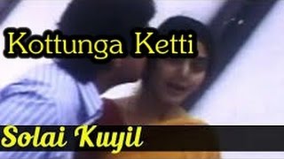 Kottunga Ketti Melam Song HD  -  Solai Kuyil Movie