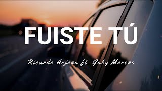 Ricardo Arjona ft. Gaby Moreno - Fuiste Tú - Letra