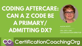 Coding Aftercare — Can a Z code be a Primary / Admitting Dx