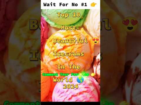 Top 10 Icecreams #top #world #icecream