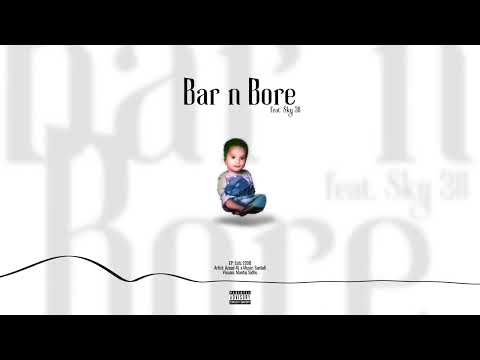 Bar n Bore - Azaad 4L (Ep. Estb.1998) feat. Sky 38 | Santali | Mantaj Sidhu | New Song 2025