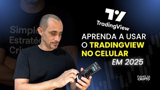 COMO UTILIZAR O TRADEVIEW PELO CELULAR - CURSO CRIPTOMOEDAS