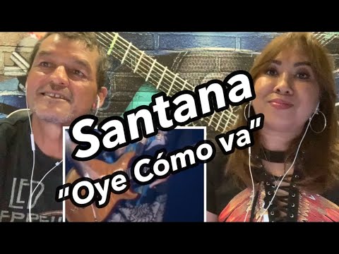 Santana - Oye Cómo Va | Reaction