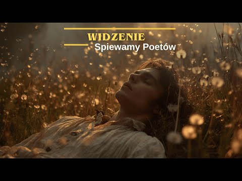 Widzenie | Adam Mickiewicz | Poezja śpiewana