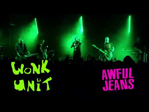 Awful Jeans - Wonk Unit