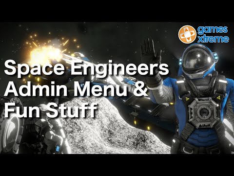 Space Engineers Xbox One Tutorial Part 7 - The Admin Menu and Fun Stuff