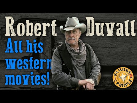 Robert Duvall all his Westerns