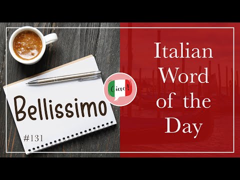 What does "Bellissimo" mean in Italian?