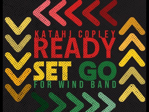 Ready Set Go-Katahj Copley (Score Follower)