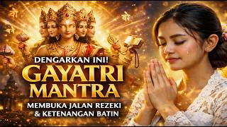 Download lagu PUTAR SEKARANG! Mantra Gayatri 4 Jam Nonstop 🌙 Pembersih Karma & Pembuka Rezeki Tak Terbendung mp3