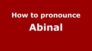 How to pronounce Abinal