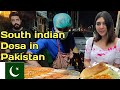 South Indian Dosa In Pakistan Indian Food In Pakistan Vlog