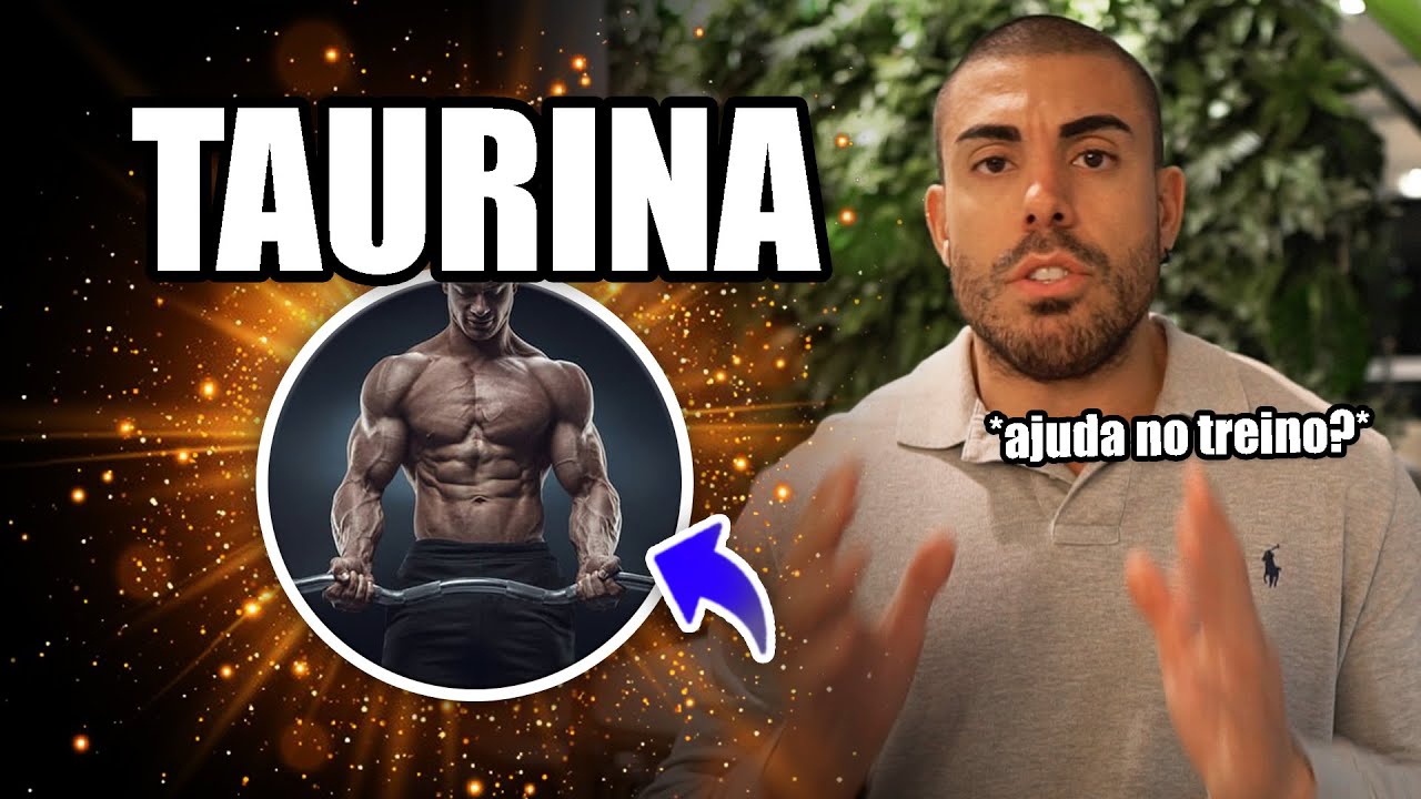 Tudo sobre taurina