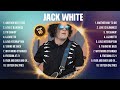 Jack White Greatest Hits 2024 Collection Top 10 Hits Playlist Of All Time