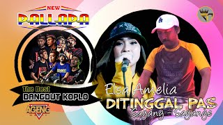 Download lagu New Pallapa  | Elsa Amelia | Ditinggal Pas Sayang sayange mp3 Download lagu New Pallapa  | Elsa Amelia | Ditinggal Pas Sayang sayange mp3
