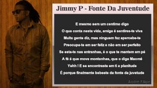 Jimmy P - Fonte da juventude (Letra)