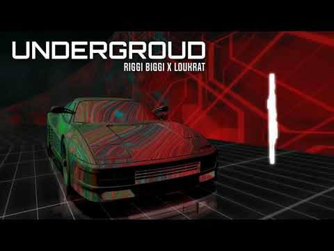 RIGGI BIGGI X LOUKRAT - UNDERGROUND