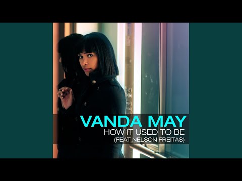 How It Used to Be (feat. Nelson Freitas)