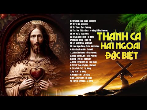 Nhạc Thánh Ca Hải Ngoại Tuyển Chọn 2023 | Tâm Tình Hiến Dâng | Thánh Ca Đặc Biệt Hay Nhất 2023