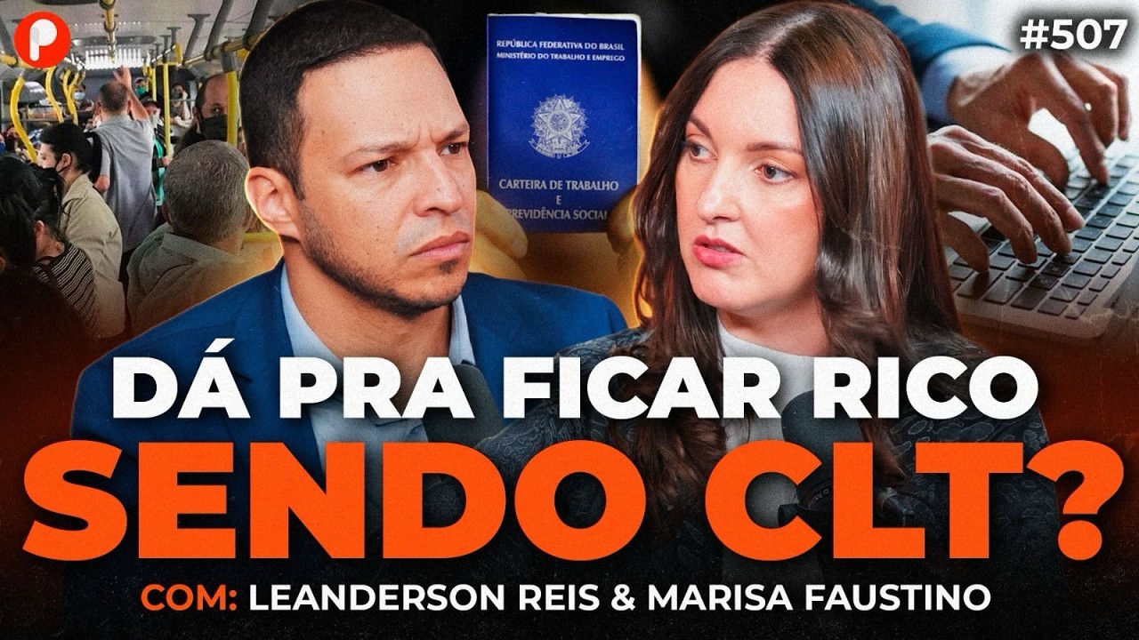 COMO CONSTRUIR RIQUEZA MESMO SENDO CLT | PrimoCast 507