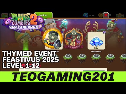 PvZ 2 Reflourished v.1.4.0 | Thymed Event | Feastivus 2025 | Level 1-12