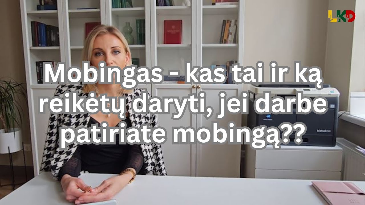 Mobingas - kas tai yra ir ką daryti, jei darbe patiriate mobingą?