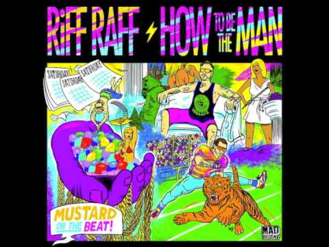 RiFF RAFF - How To Be The Man