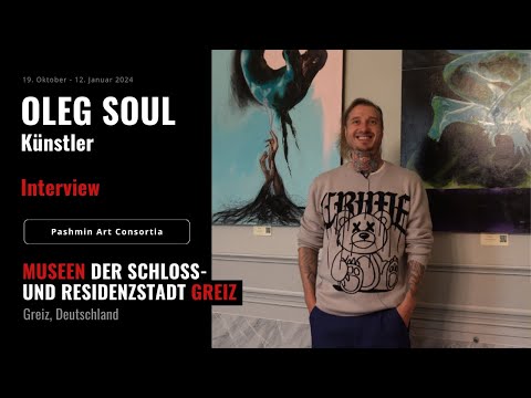 Oleg Soul | Künstler-Interview | Greiz/Thüringen | 19.10.2024 | Pashmin Art Consortia