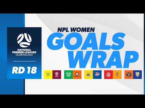 NPL Women Goals Wrap | Round 18