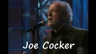 Joe Cocker - One Love 3-9-05 Tonight Show