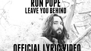 Ron Pope | Leave You Behind (Official Lyric Video)