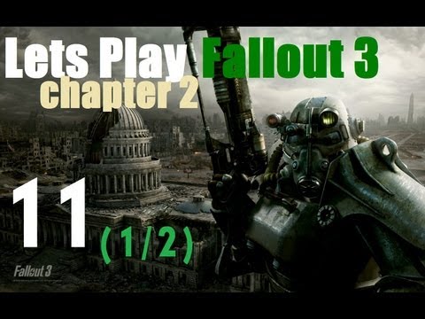 Let's Play Fallout 3 : Chapter 2 part 11 (1/2)