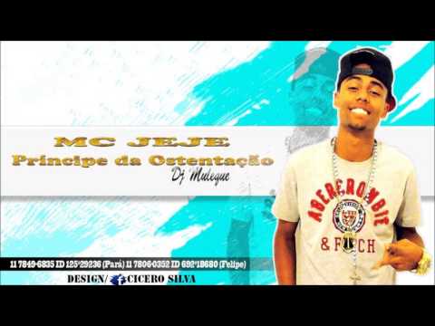 MC Jeje - Princípe Da Ostentação - (Prod. DJ Muleque)